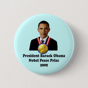 President Obama Nobel Peace Prize Winner 2009 2 Inch Round Button