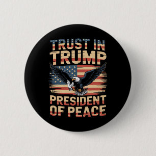 President Of Peace Trust In Trump _1 2 Inch Round Button