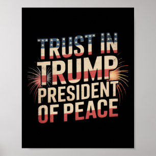 President Of Peace Trust In Trump 2 Poster