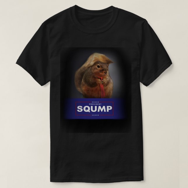 President Sqump (Squirrel Trump) T-Shirt (Design Front)