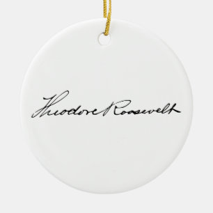 President Theodore Roosevelt Signature Ceramic Ornament