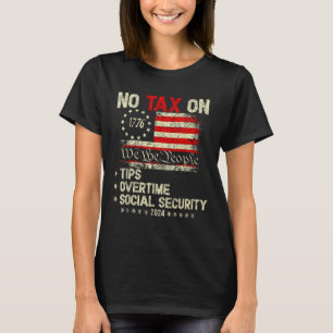 President Trump 2024 No Tax On Tips Overtime T-Shirt