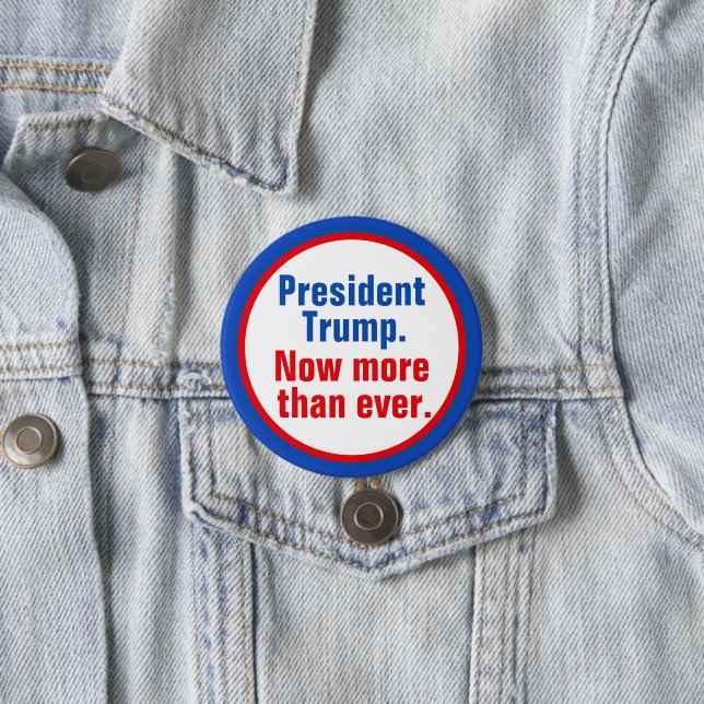 President Trump 3 Inch Round Button (In Situ)