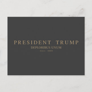 President Trump. Deploribus Unum. Postcard