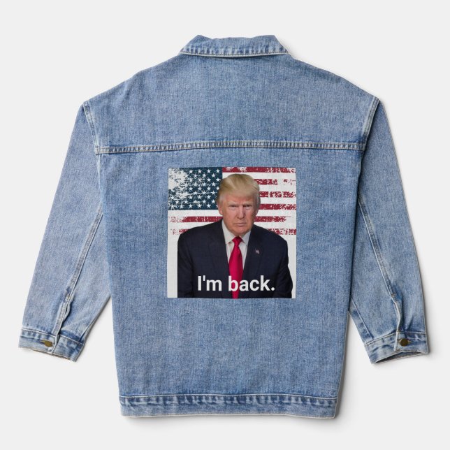 President Trump I'm Back Denim Jacket (Back)