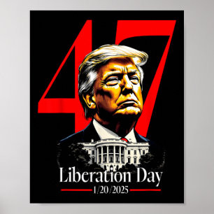 President Trump Inauguration Day 2025 Liberation D Poster