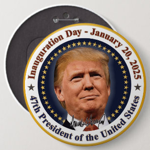 President Trump Inauguration Day January 20th 2025 6 Inch Round Button
