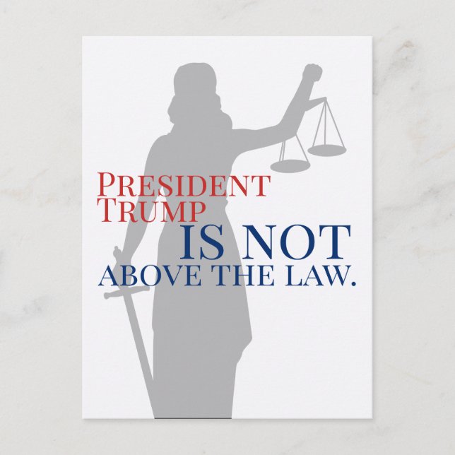 President Trump is Not Above the Law Lady Justice Postcard (Front)