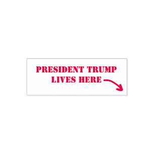PRESIDENT TRUMP LIVES HERE  SELF-INKING STAMP