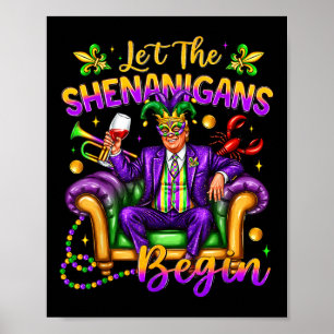 President Trump Mardi Gras Funny Let The Shenaniga Poster
