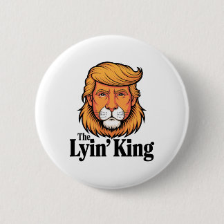 President Trump Mocking The Lyin' King 2 Inch Round Button