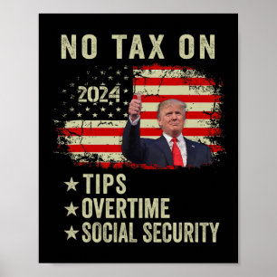 President Trump No Tax On Tips Overtime Social Sec Poster