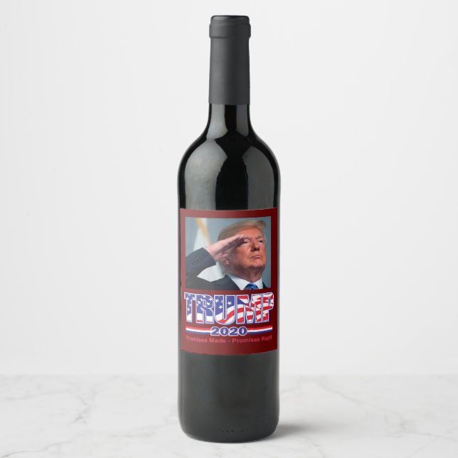 President Trump = Promises Made Promises Kept Wine Label (Front)