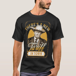 President Trump Tariff Satire Sheriff Humour T-Shirt
