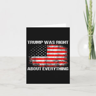 President Trump Was Right About Everything Card