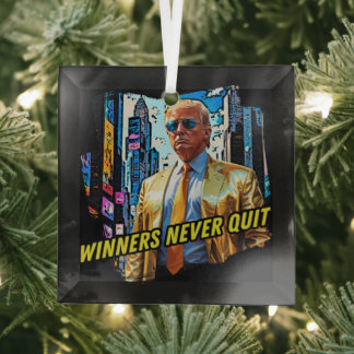 President Trump - Winners Never Quit Glass Ornament