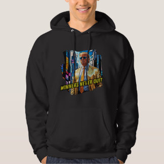 President Trump - Winners Never Quit Hoodie
