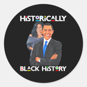 Presidents Day Obama Historically Black History Me Classic Round Sticker