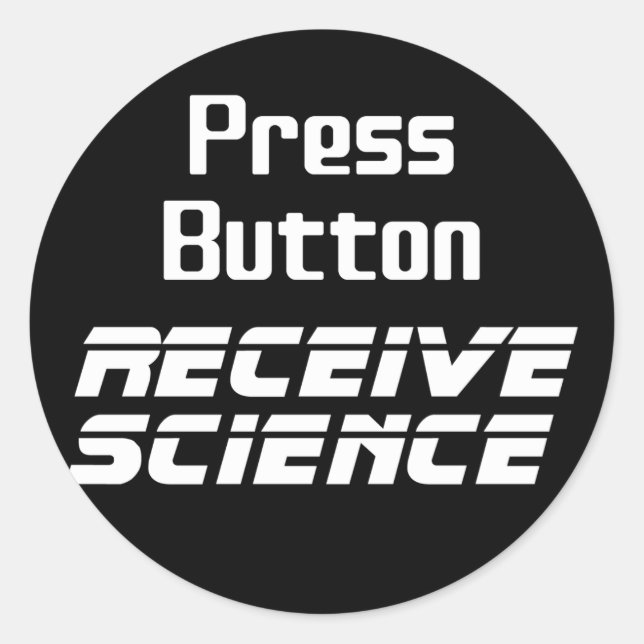 Press Button Receive Science Sticker (Front)