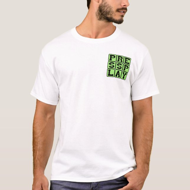 Press Play, Start The Show T-Shirt (Front)