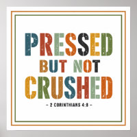 Pressed but Not Crushed Unbreakable Biblical Quote