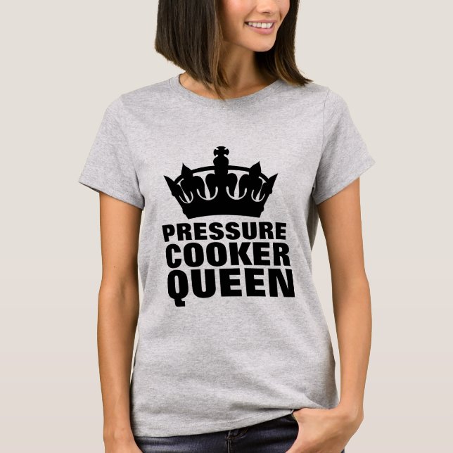 PRESSURE COOKER QUEEN T-SHIRTS (Front)