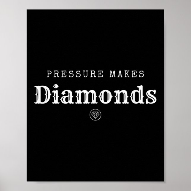 Pressure Makes Diamond Insrational Motivational De Poster (Front)