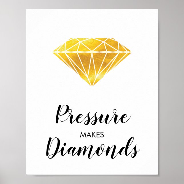 Pressure Makes Diamonds Faux Gold Foil Inspiration Poster (Front)