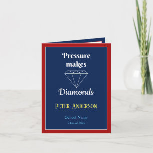 Pressure makes Diamonds Graduation card
