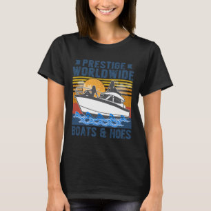 Prestige Worldwide Boats And Hoes Vintage Retro Bo T-Shirt