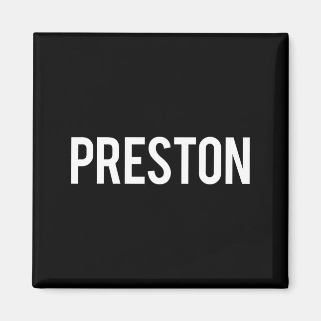 Preston - Cool New Funny Name Fan Gift Tee  Magnet (Front)