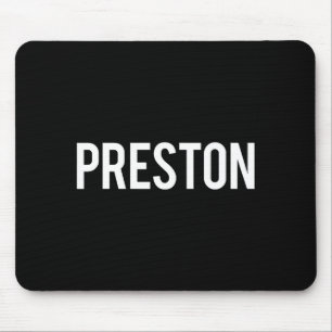 Preston - Cool New Funny Name Fan Gift Tee  Mouse Pad