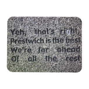 Prestwich is Best Magnet