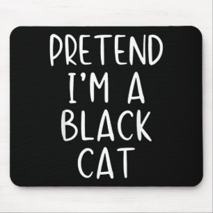 Pretend A Black Cat Costume Halloween Simple Adult Mouse Pad