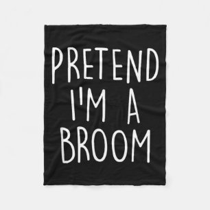 Pretend A Broom Funny Easy Halloween Costume Party Fleece Blanket