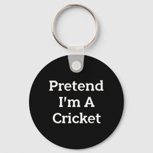Pretend A Cricket Costume Party Lazy Funny Keychain