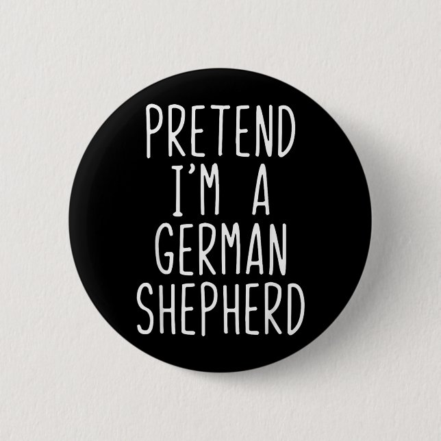 Pretend A German Shepherd Dog Costume Halloween 2 Inch Round Button (Front)