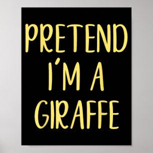Pretend A Giraffe Costume Halloween Simple Funny Poster