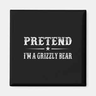 Pretend a grizzly bear halloween family matching magnet