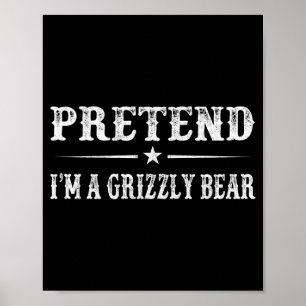 Pretend a grizzly bear halloween family matching poster