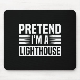 Pretend A Lighthouse Men Women Kids Halloween Mouse Pad
