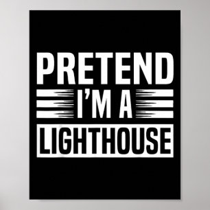 Pretend A Lighthouse Men Women Kids Halloween Poster