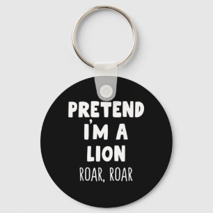 Pretend A Lion Roar Halloween Costume Funny Keychain