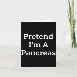 Pretend A Pancreas Costume Party Funny Halloween Card