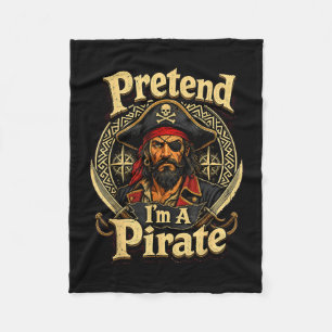 Pretend a pirate funny lazy costume meme design fleece blanket