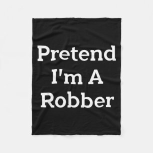 Pretend A Robber Costume Party Funny Halloween Fleece Blanket