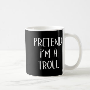 Pretend A Troll Costume Party Funny Halloween Coffee Mug