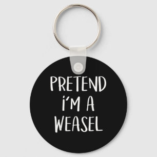 Pretend A Weasel Costume Party Funny Halloween Keychain