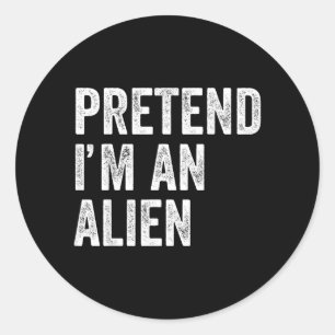 Pretend an Alien Funny Halloween Party Costume Classic Round Sticker
