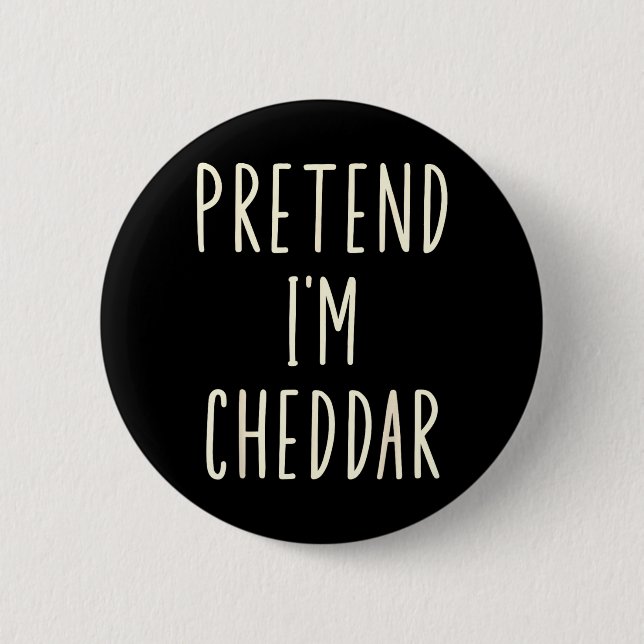 Pretend Cheddar Cheese Funny Cheese Halloween 2 Inch Round Button (Front)